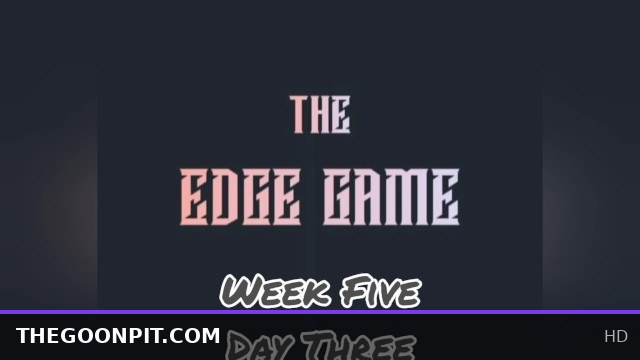 The Edge Challenge Week 5 Day 3 Gooning JOI Session