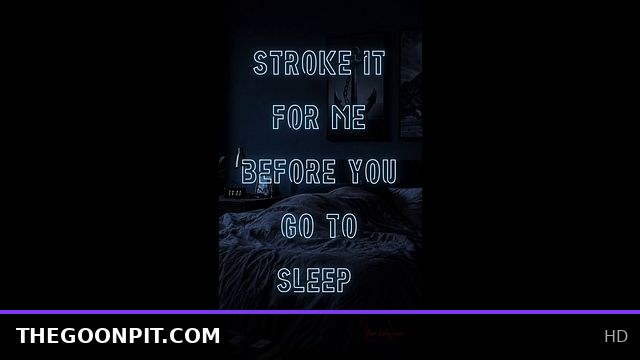 Stroke for Me Before Bedtime Audio JOI Session