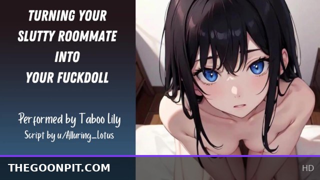 Turning Your Slutty Roommate Into Your Fuckdoll (Erotic ASMR) (Fsub)