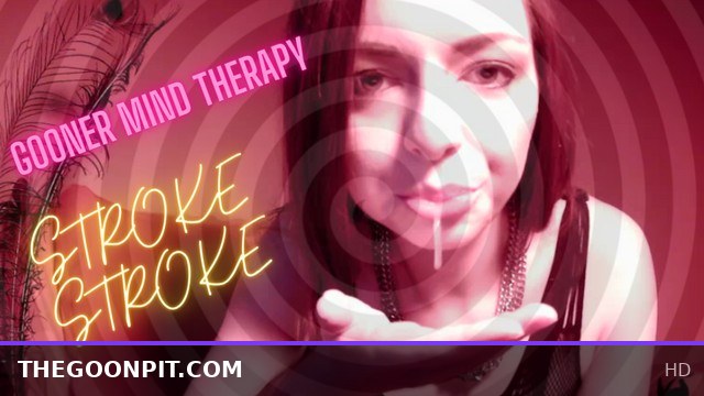 Start stroking and never stop - Goongasm Mind therapy