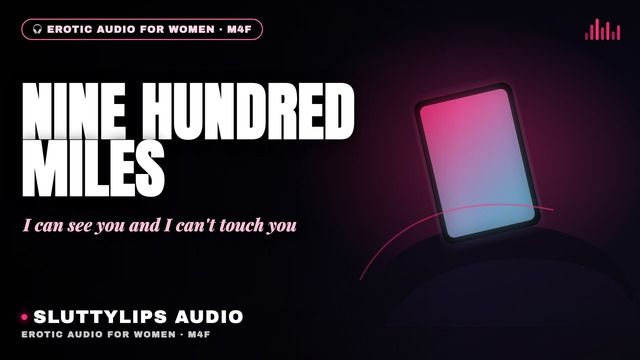 Nine Hundred Miles: Virtual Sex JOI ASMR RP - I Can See You But Can't Touch You [M4F]